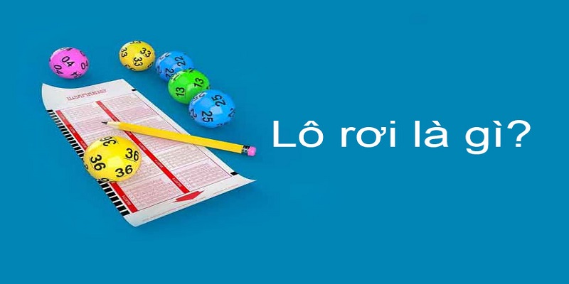 Tìm hiểu khái niệm lô rơi là gì